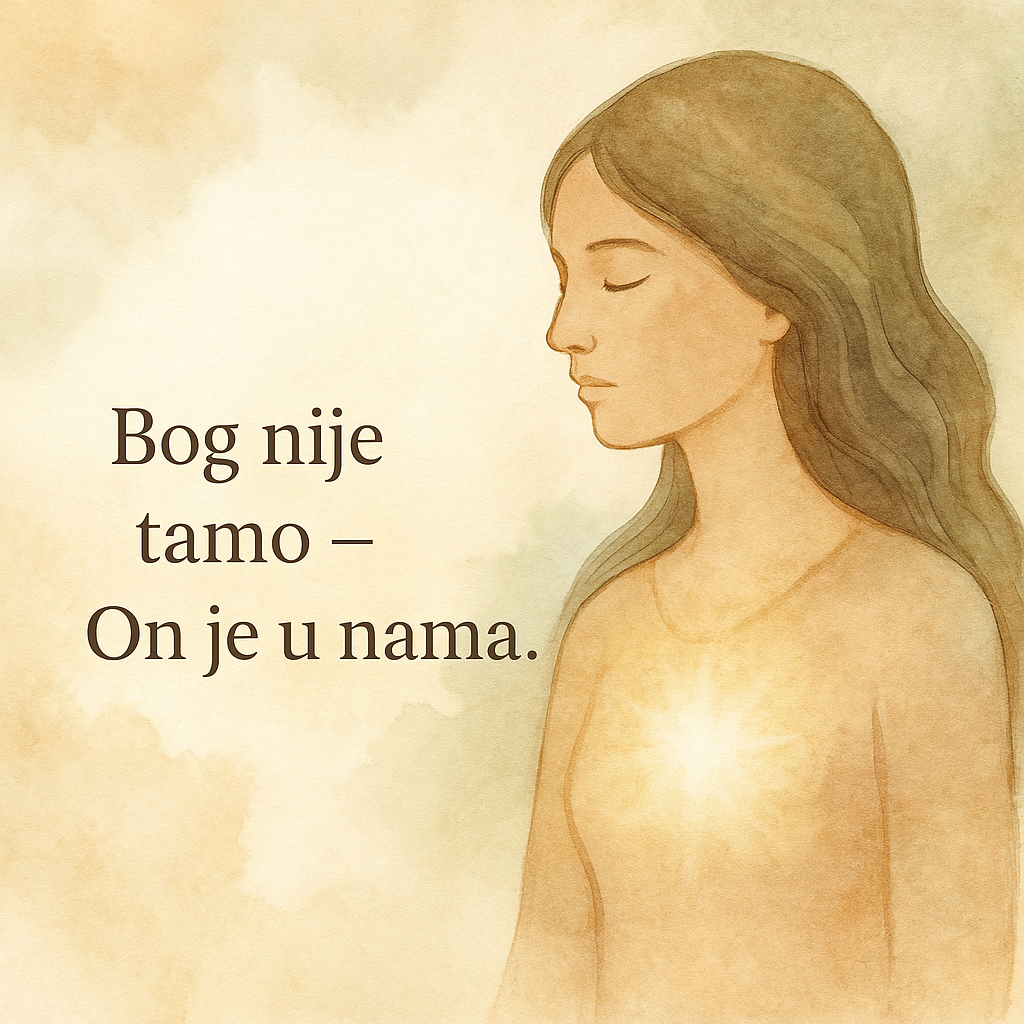 Bog nije tamo negdje – On je u nama