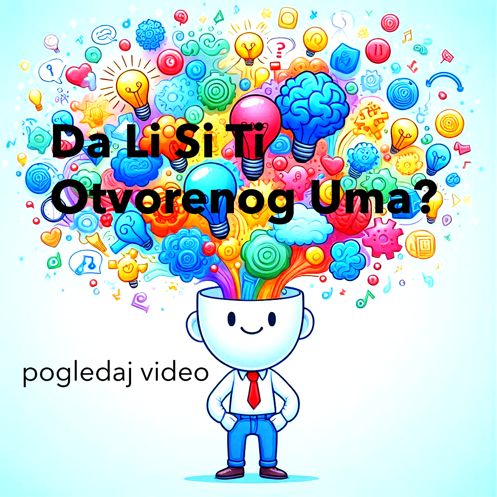 Da Li Si Ti Otvorenog Uma