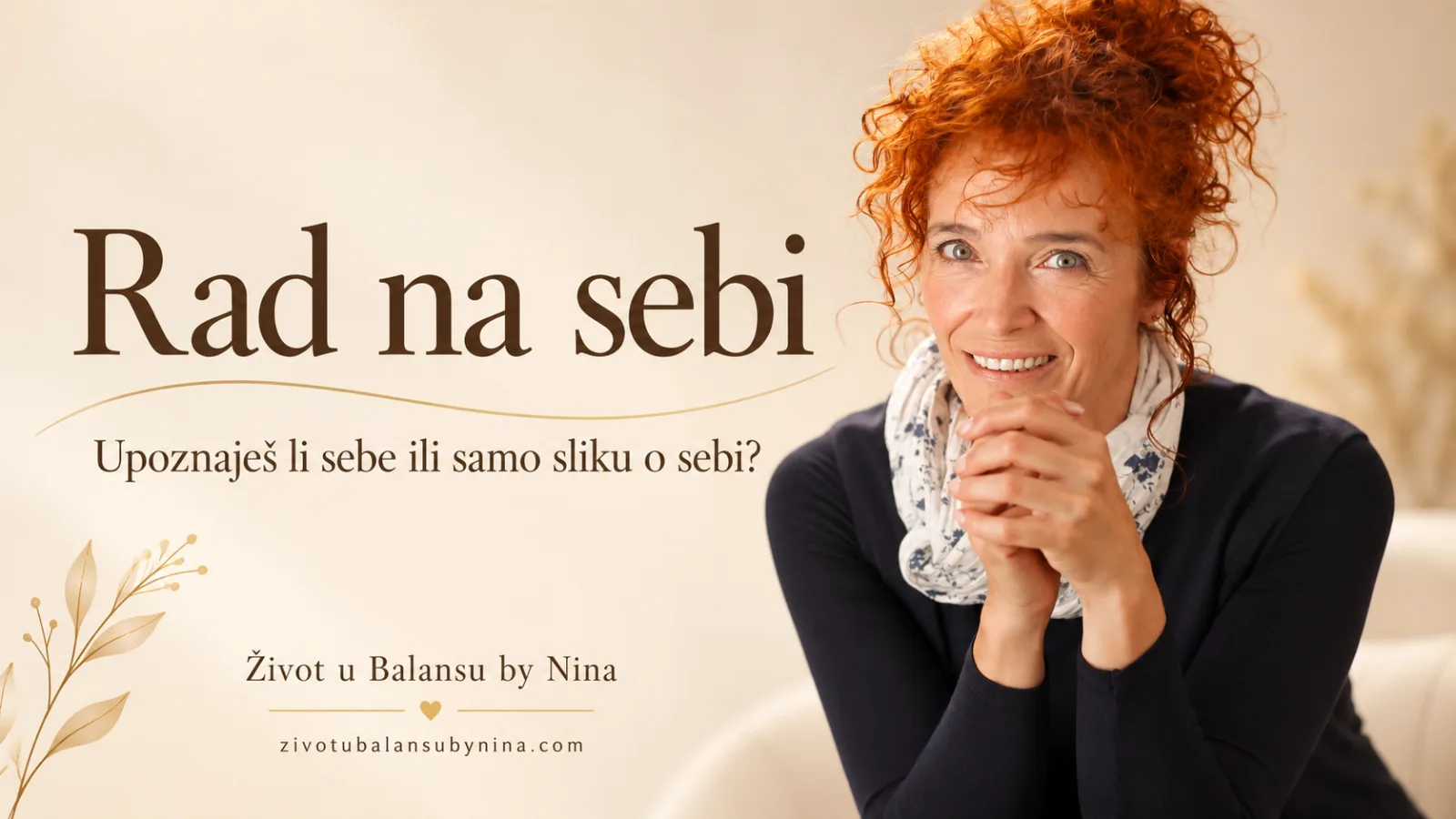 Rad na sebi: upoznavanje sebe ili popravljanje slike o sebi?