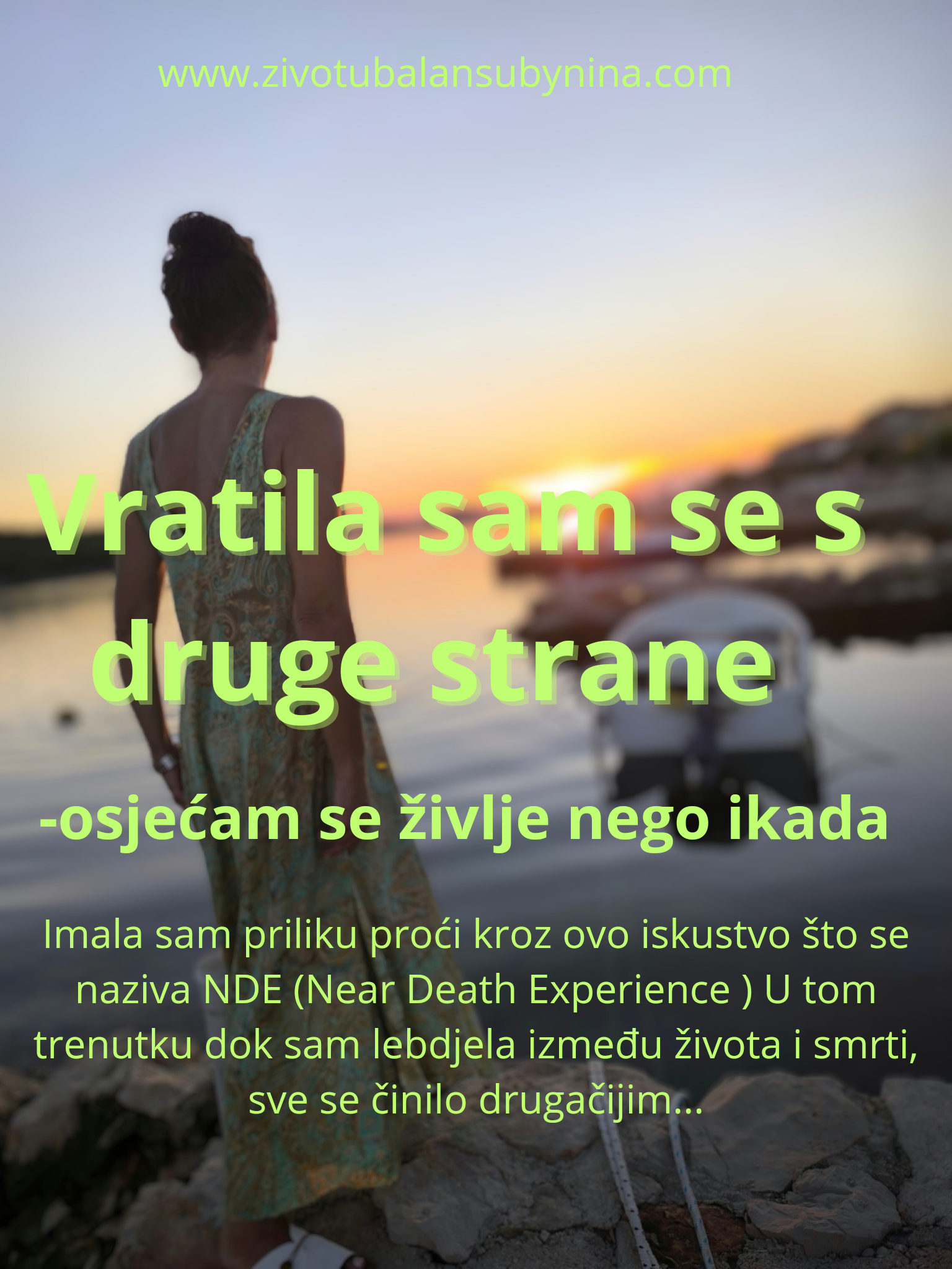 Vratila sam se s one strane: Moje iskustvo